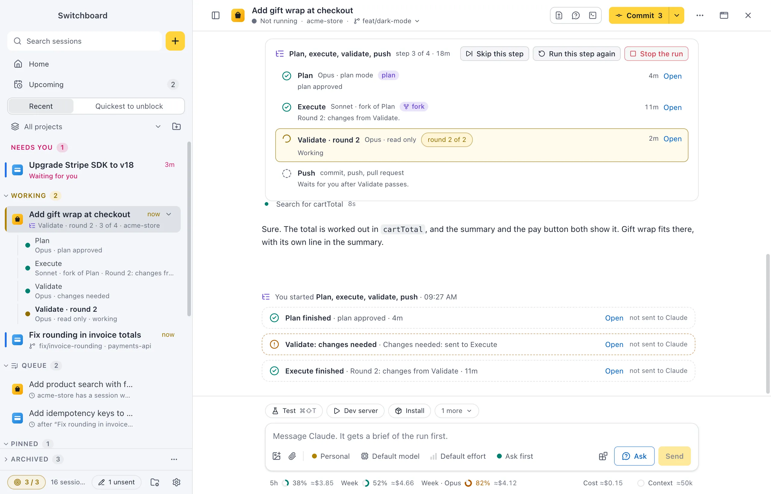 A pipeline run under its session: Plan approved on Opus, Execute on Sonnet, Validate checking a second round, and Push waiting for you, each step a sub-session in the sidebar