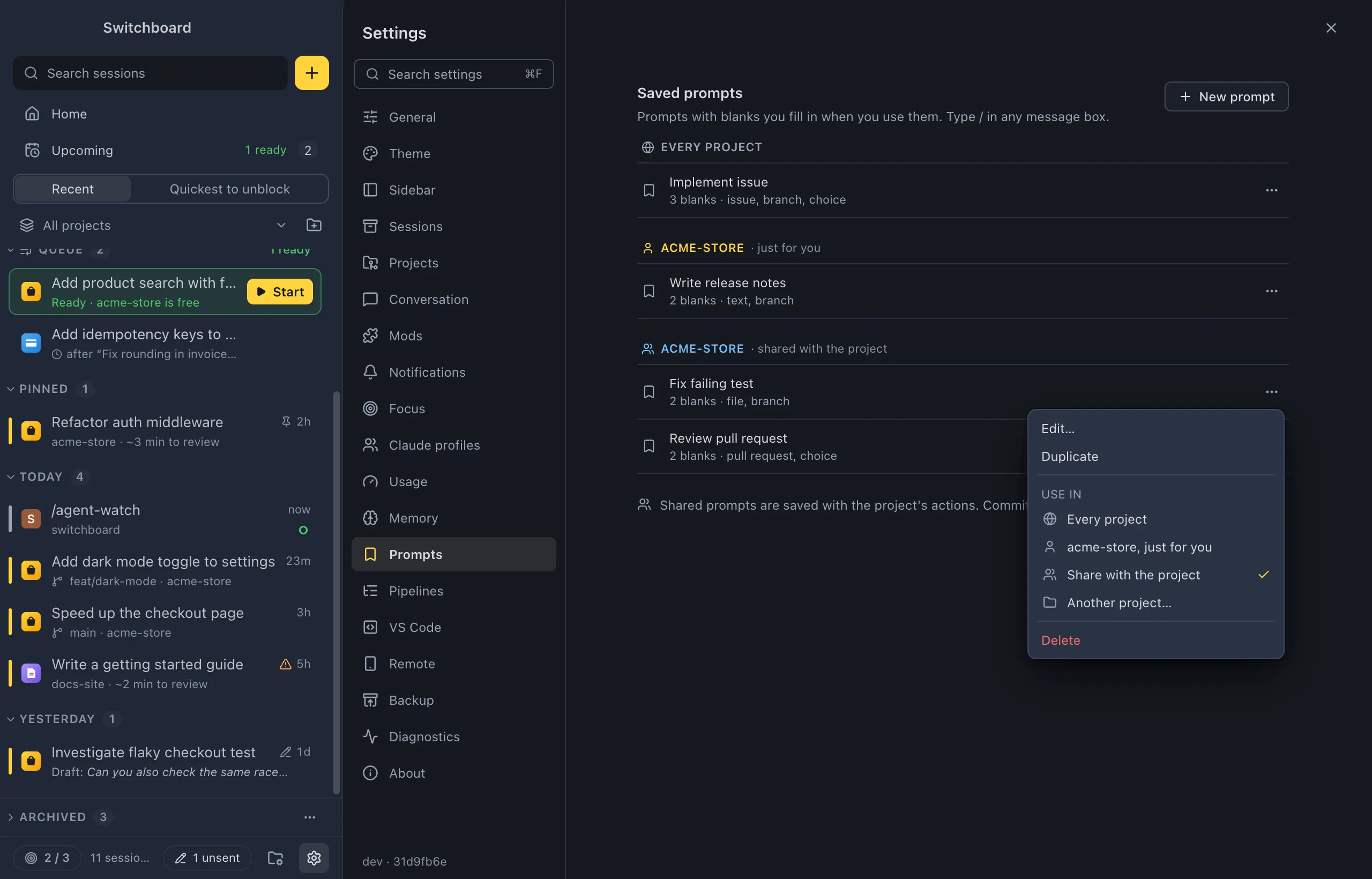 Settings, Prompts: New prompt, the prompts grouped under Every project, acme-store just for you and acme-store shared with the project, each row with its blanks, and the ⋯ menu of a shared prompt open with Edit…, Duplicate, Use in with a check on Share with the project, Another project… and Delete